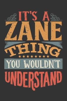 Book cover for Its A Zane Thing You Wouldnt Understand