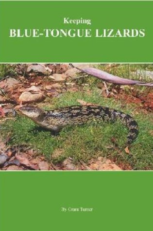 Cover of Keeping Blue-tongue Lizards