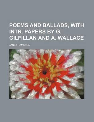 Book cover for Poems and Ballads, with Intr. Papers by G. Gilfillan and A. Wallace