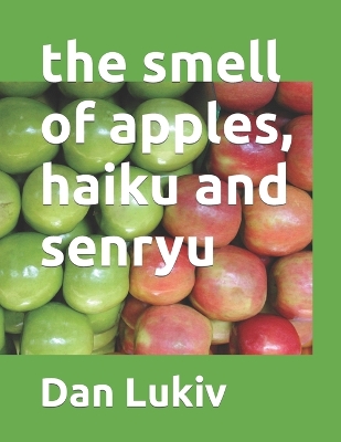 Book cover for The smell of apples, haiku and senryu