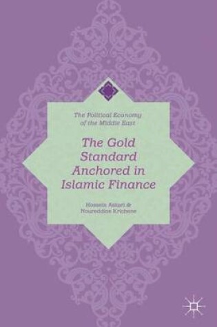 Cover of The Gold Standard Anchored in Islamic Finance