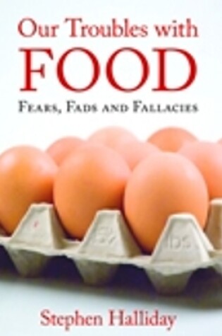 Cover of Our Troubles with Food