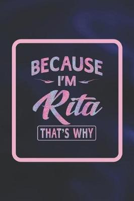 Book cover for Because I'm Rita That's Why