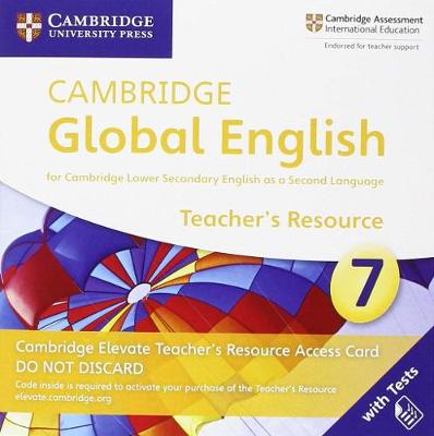 Book cover for Cambridge Global English Stage 7 Cambridge Elevate Teacher's Resource Access Card