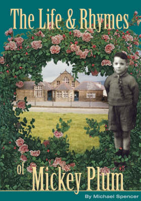 Book cover for The Life and Rhymes of Mickey Plum the