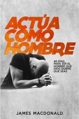 Cover of !actua Como Hombre!