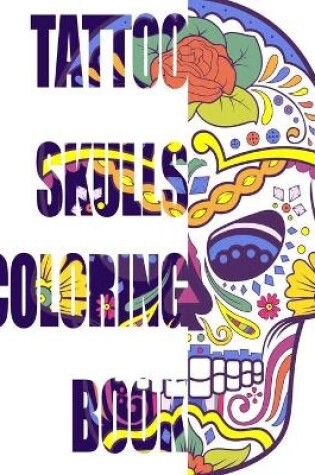 Cover of Tattoo Skulls Coloring Book
