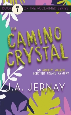 Book cover for The Camino Crystal (An Ainsley Walker Gemstone Travel Mystery)