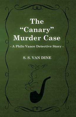 Book cover for The Canary Murder Case (a Philo Vance Detective Story)