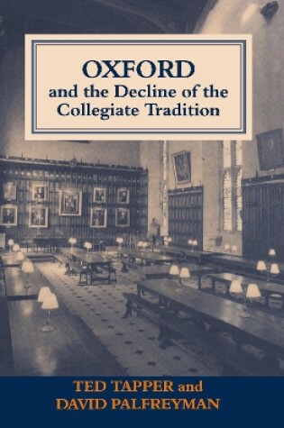 Cover of Oxford and the Decline of the Collegiate Tradition