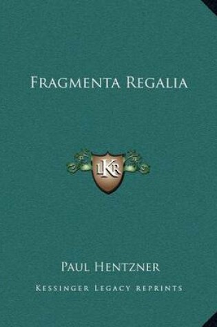 Cover of Fragmenta Regalia