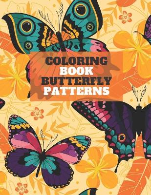 Book cover for Coloring Book Butterfly Patterns