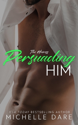 Book cover for Persuading Him