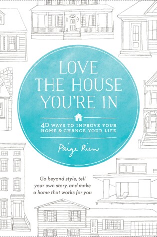 Cover of Love the House You're In