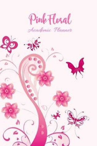 Cover of Pink Floral Academic Planner