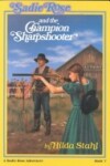 Book cover for Sadie Rose and the Champion Sharpshooter
