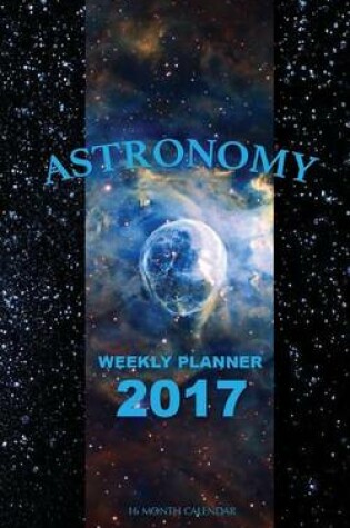 Cover of Astronomy Weekly Planner 2017