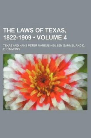 Cover of The Laws of Texas, 1822-1909 (Volume 4)