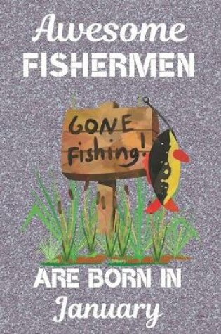 Cover of Awesome Fishermen Are Born In January