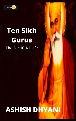 Book cover for Ten Sikh Guru- the Sacrificial Life