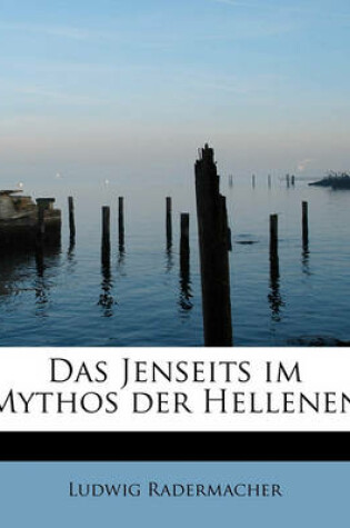 Cover of Das Jenseits Im Mythos Der Hellenen