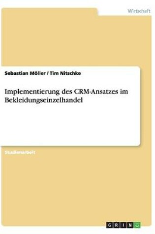 Cover of Implementierung des CRM-Ansatzes im Bekleidungseinzelhandel