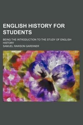 Cover of English History for Students; Being the Introduction to the Study of English History