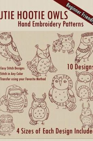 Cover of Cutie Hootie Owls Hand Embroidery Patterns