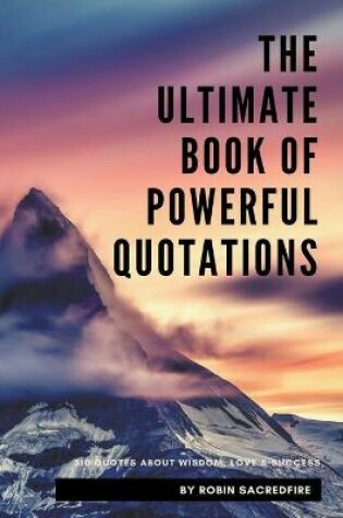 Cover of The Ultimate Book of Powerful Quotations