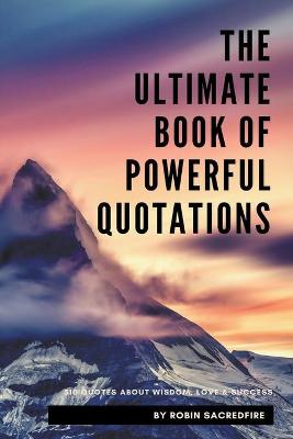 Book cover for The Ultimate Book of Powerful Quotations