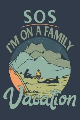 Cover of SOS I'm on a Family Vacation