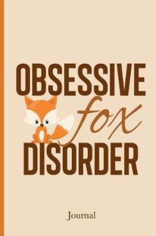 Cover of Obsessive Fox Disorder Journal