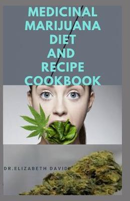 Book cover for Medicinal Marijuana Diet and Recipes Cookbook