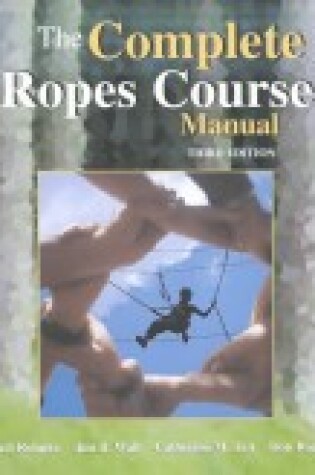 Cover of The Complete Ropes Course Manual