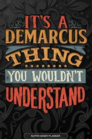 Cover of It's A Demarcus Thing You Wouldn't Understand