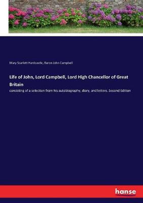 Book cover for Life of John, Lord Campbell, Lord High Chancellor of Great Britain