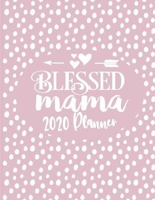 Book cover for Blessed Mama 2020 Planner