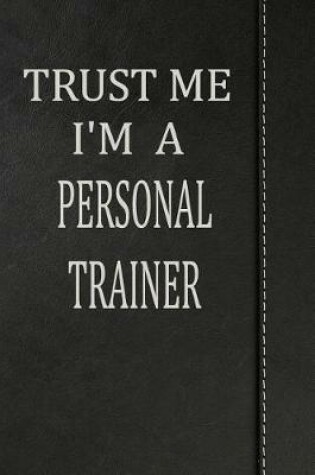 Cover of Trust Me I'm a Personal Trainer