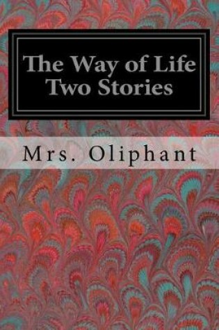 Cover of The Way of Life Two Stories