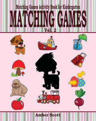 Book cover for Matching Games ( Matching Games Activity Book For Kindergarten) - Vol. 2