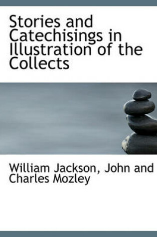 Cover of Stories and Catechisings in Illustration of the Collects