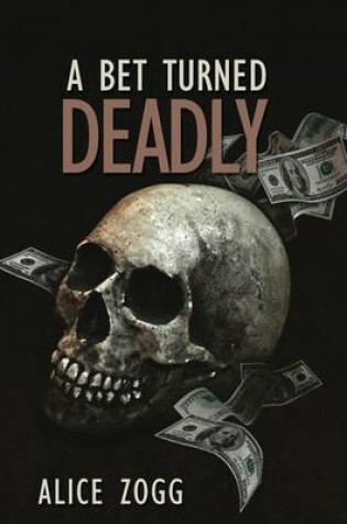 Cover of A Bet Turned Deadly