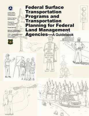 Book cover for Federal Surface Transportation Programs and Transportation Planning for Federal Land Management Agencies - A Guidebook