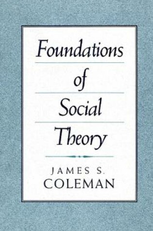 Cover of Foundations of Social Theory