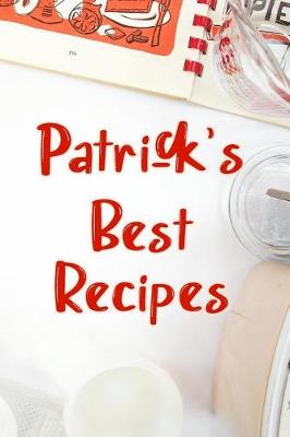 Book cover for Patrick's Best Recipes