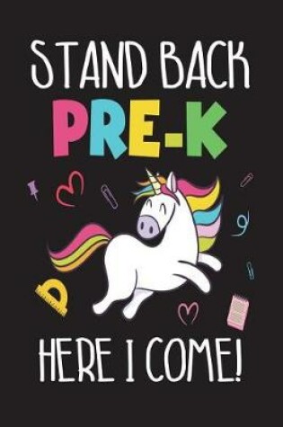 Cover of Stand Back Pre-K Here I Come!