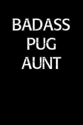 Book cover for Badass Pug Aunt