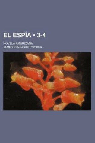 Cover of El Espia (3-4); Novela Americana