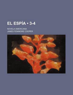 Book cover for El Espia (3-4); Novela Americana