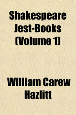 Cover of Shakespeare Jest-Books (Volume 1)